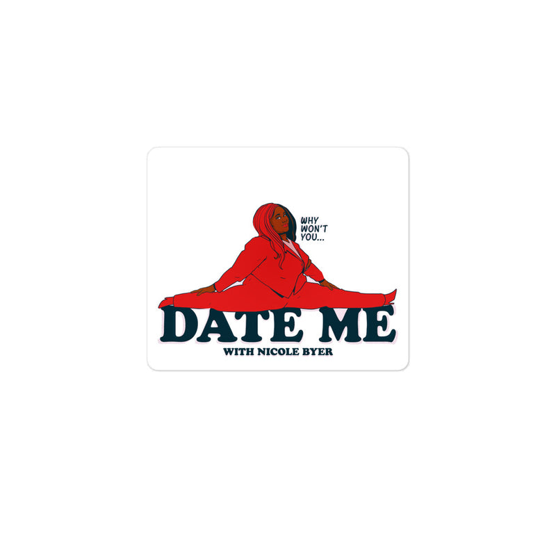 Why Won't You Date Me: Splits Sticker