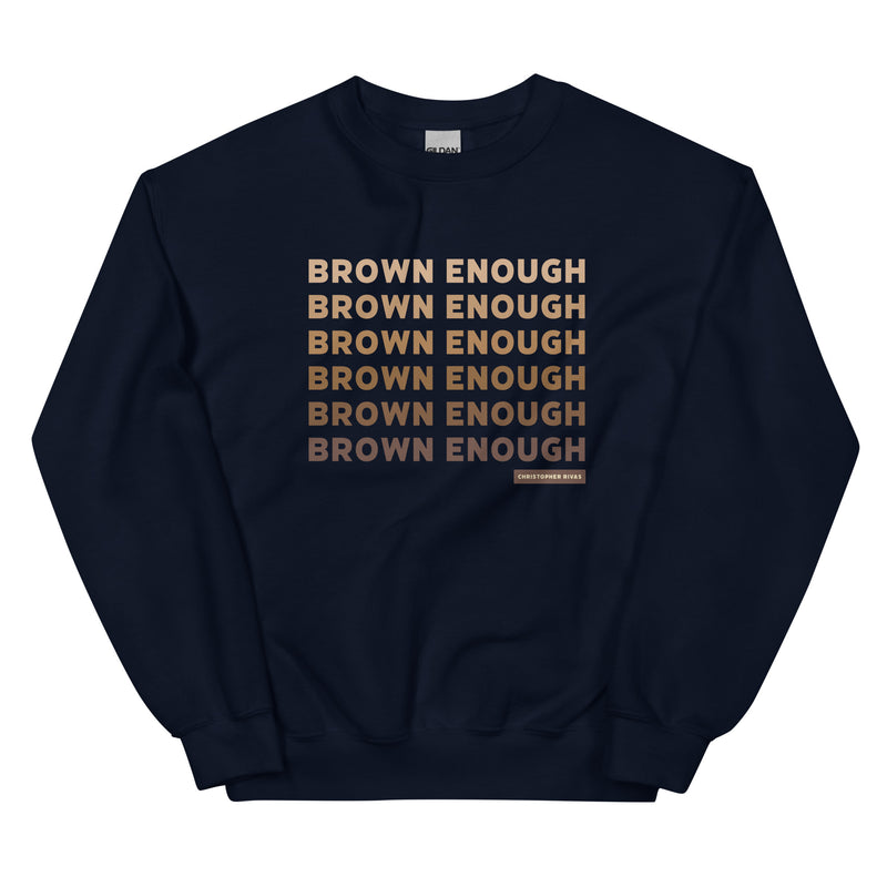 Brown Enough: Title Repeat Sweatshirt