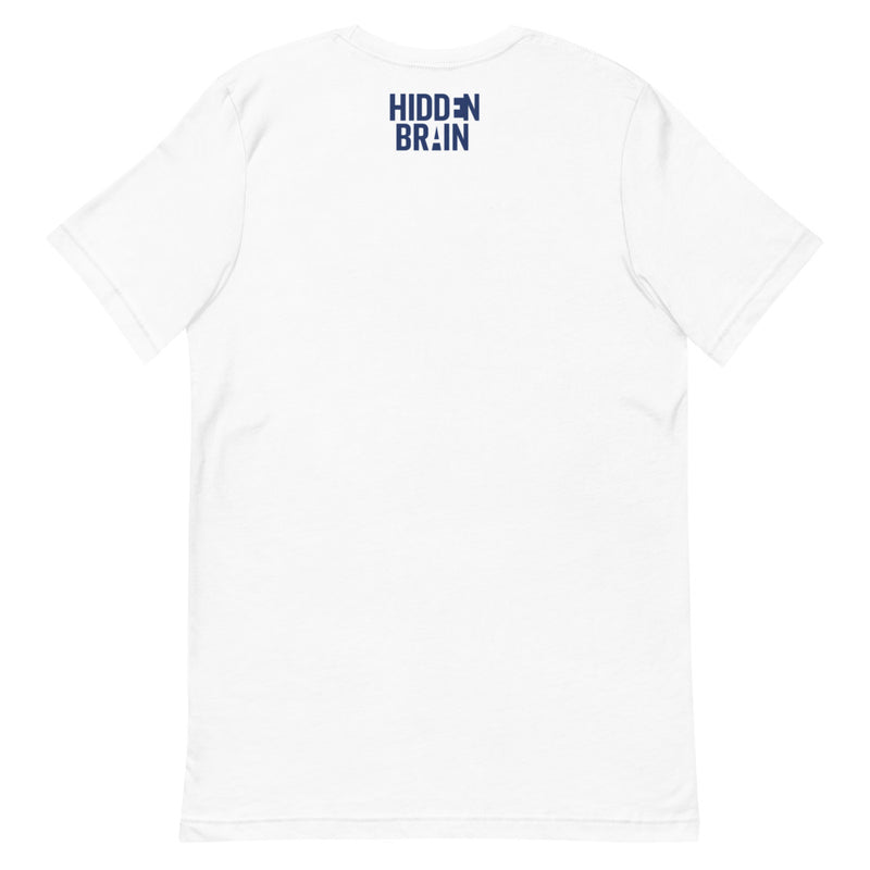 Hidden Brain: Unsung Hero T-shirt