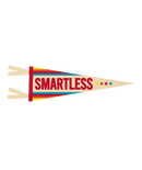 Pennant flag with 'SMARTLESS' in red text surrounded by stripes in blue, red, orange, and yellow.