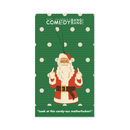 Green backer card with white polka dots and the text ‘Scott Aukerman’s Comedy Bang! Bang!’ at the top. The ornament depicts Santa Claus in a red suit with glasses, holding up both middle fingers, hanging from a green ribbon. Text at the bottom reads ‘Look at this candy-ass motherfucker!’