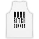 White tank top with bold black vertical text that reads 'DUMB BITCH SUMMER' in all caps, stacked in three centered lines.