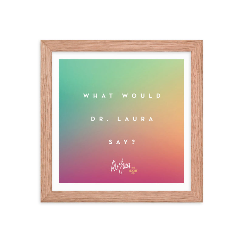 Dr. Laura: WWDLS Framed Poster