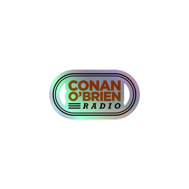 Conan O'Brien Radio: Holographic Sticker