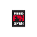 BUSTED F'N OPEN' sign in bold red and white text on a black background.