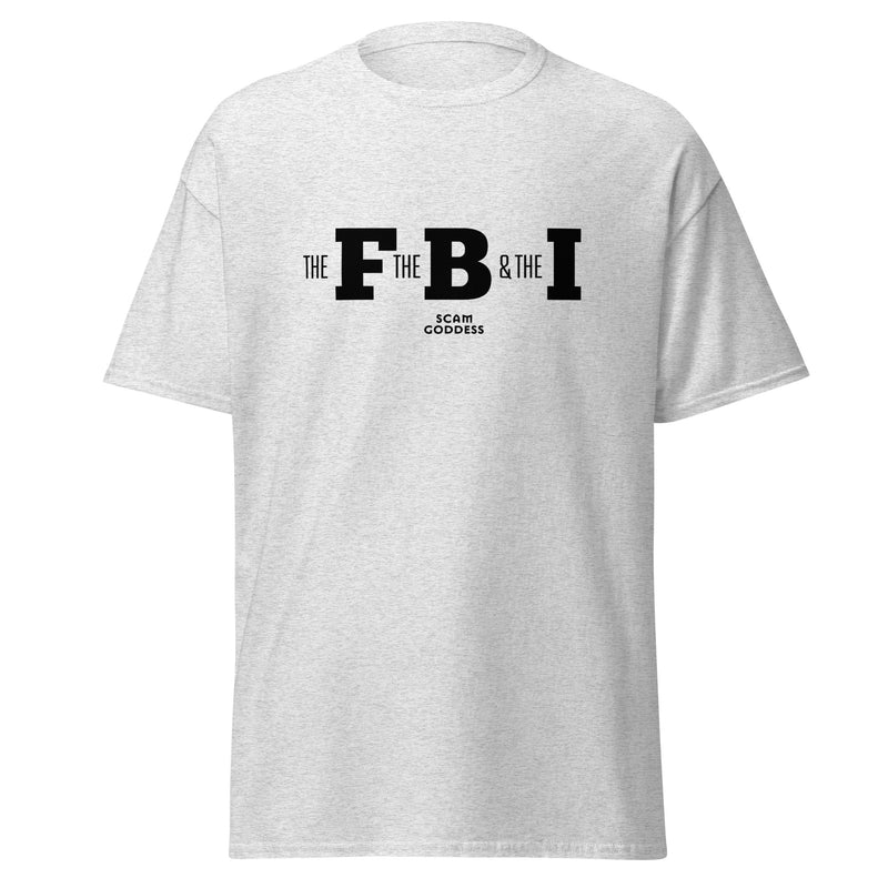 Grey t-shirt with bold text reading the 'F the B & the I' and 'Scam Goddess' in black font.