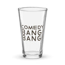 Clear glass pint with the text 'Comedy Bang! Bang!' printed in a playful font design.
