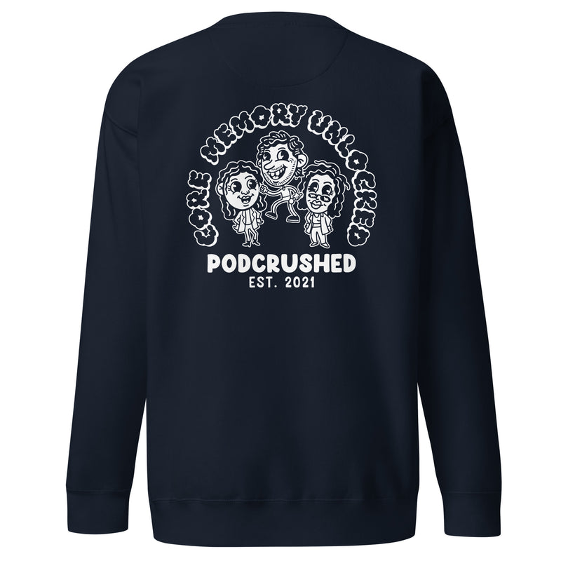 Podcrushed: Core Memory Unlocked Sweatshirt