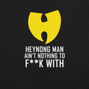 Close-up front view of a black short-sleeve T-shirt showing a large yellow graphic symbol resembling a stylized “W” above white block text that reads 'HEYNONG MAN AIN’T NOTHING TO F**K WITH.'