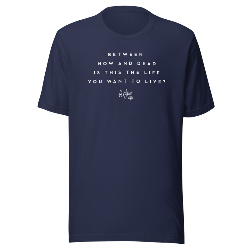 Dr. Laura: The Life You Want T-shirt (Navy)
