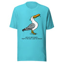 A turquoise t-shirt featuring a cartoon seagull holding a sandwich, with the caption below reading: 'ASS UP, NECK BACK… THAT’S THE WAY I LIKE TO SNACK!'