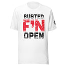 White t-shirt with bold text that reads 'BUSTED F'N OPEN' in distressed red and black font.