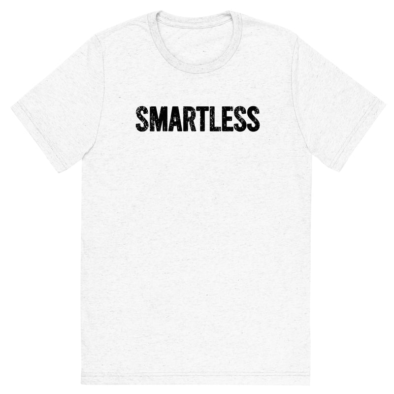 Light gray t-shirt featuring the word 'SMARTLESS' printed in black letters across the chest.