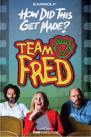 How Did This Get Made: Team Fred Pin