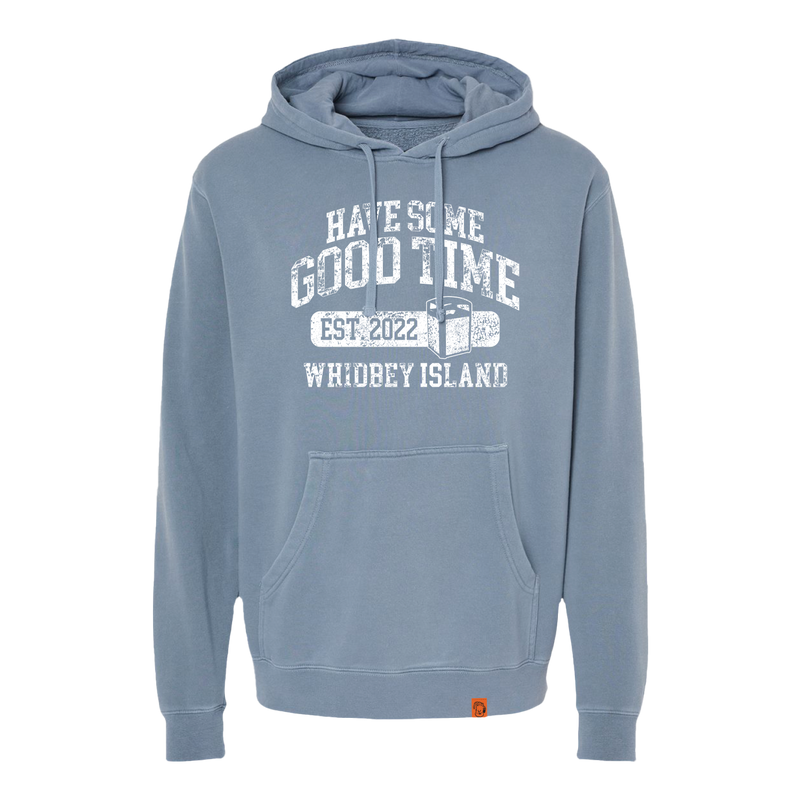 Light blue hoodie with text that reads 'Have Some Good Time est. 2022 Whidbey Island.'
