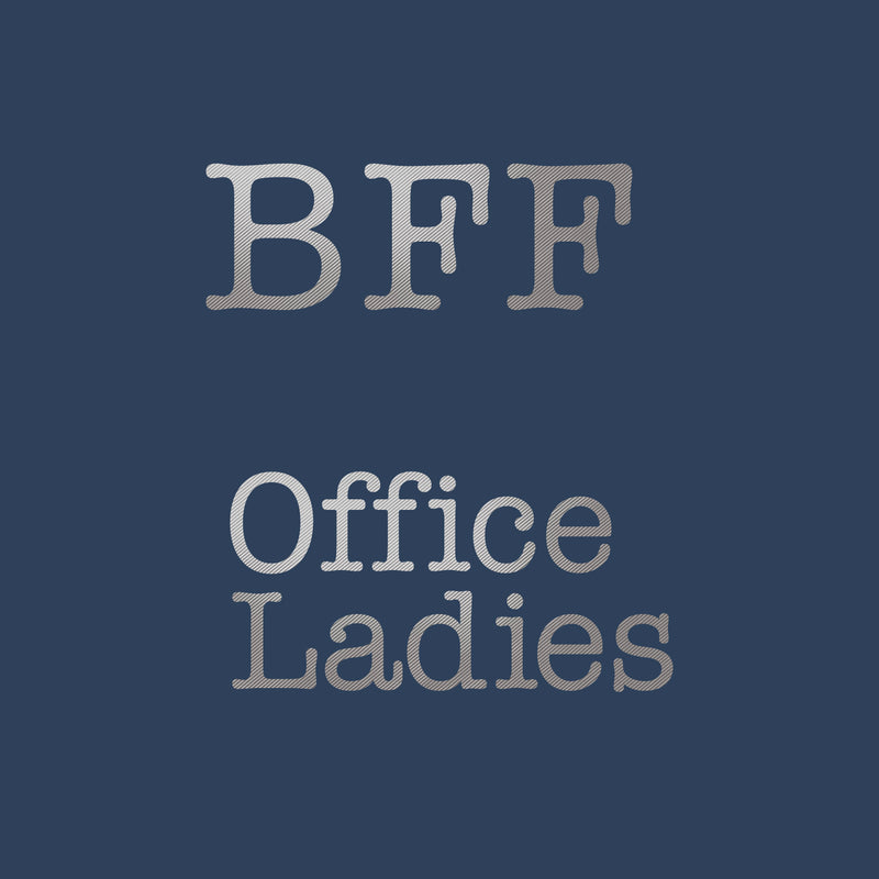 BFF 'Office Ladies' logo design with a dark blue background and stylized text.