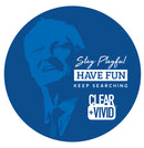 Blue circular sticker featuring a smiling man illustration with the text 'Stay Playful, Have Fun, Keep Searching' and the 'Clear + Vivid' logo.