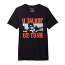 Graphic t-shirt featuring bold text 'U TALKIN' U2 TO ME' with a black and white image of a person wearing sunglasses