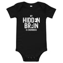 black baby onesie with text my hidden brain is enormous printed in white