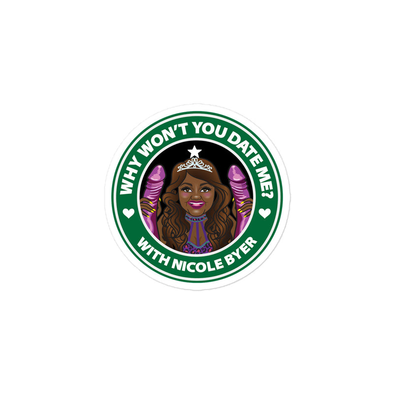 Sticker featuring Illustration of a woman with curly hair in a crown, holding novelty items, text reads 'Why Won't You Date Me? With Nicole Byer.'