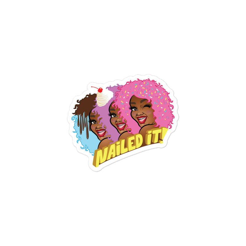 Sticker featuring three women with colorful hair and the text 'Nailed It!'