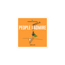 Sticker of the cover of the podcast 'People I Admire' featuring a superhero figure and the title against an orange background