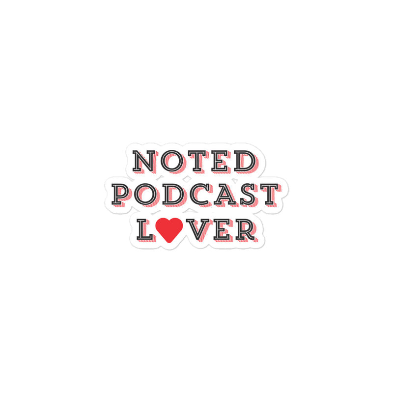 Noted Podcast Lover Sticker