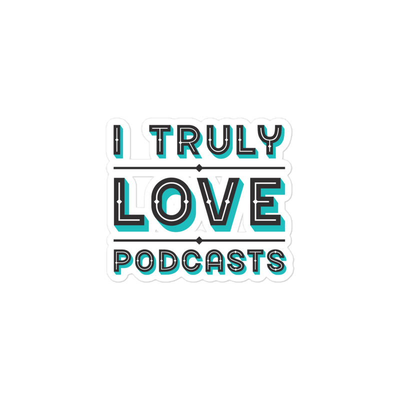 Truly Love Podcasts Sticker