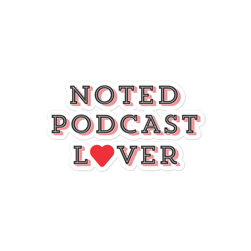 Noted Podcast Lover Sticker