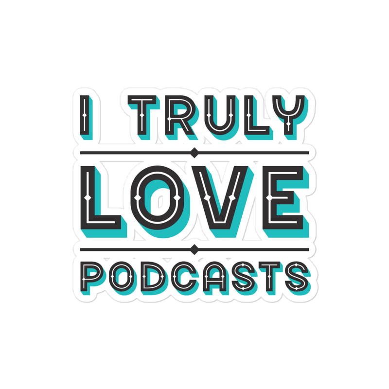 Truly Love Podcasts Sticker