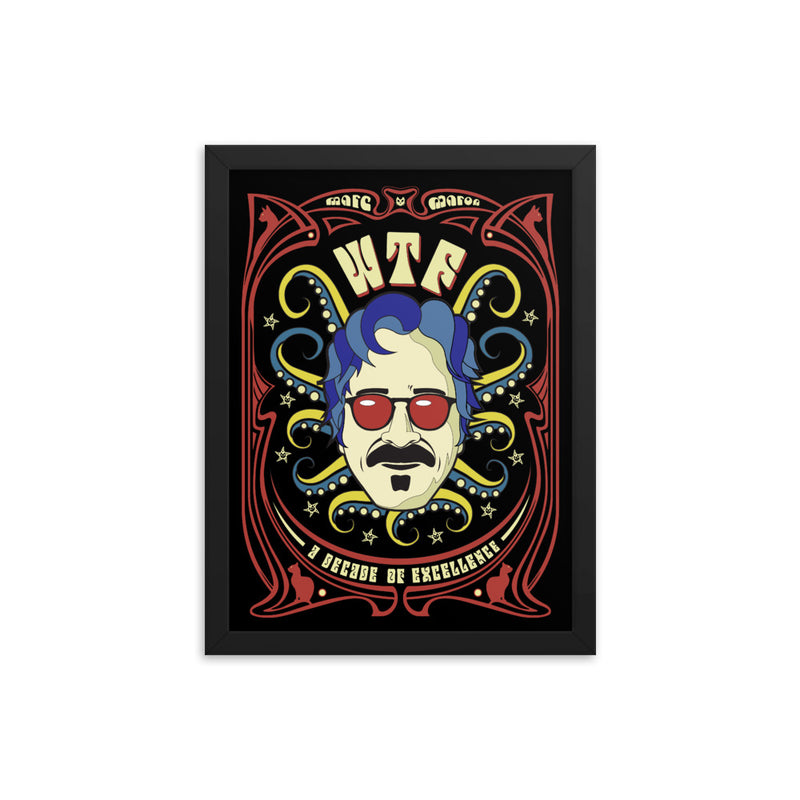 A poster that comes in a black frame featuring a stylized illustration of a man with sunglasses, surrounded by colorful swirls and stars with text reading 'WTF' and 'A Decade of Excellence.'
