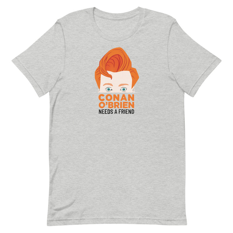 Cartoon illustration of a man with red hair and text reading 'CONAN O'BRIEN NEEDS A FRIEND' on a heather grey t-shirt.