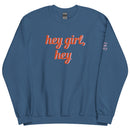 Blue sweatshirt with text that says 'Hey Girl, Hey' in orange.