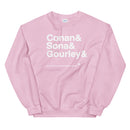 Pink sweatshirt with bold white text: 'Conan & Sona & Gourley & _____.'