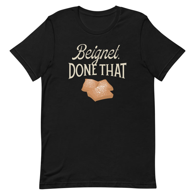 Conan O'Brien Needs A Friend: "Beignet, Done That” T-shirt (Black)