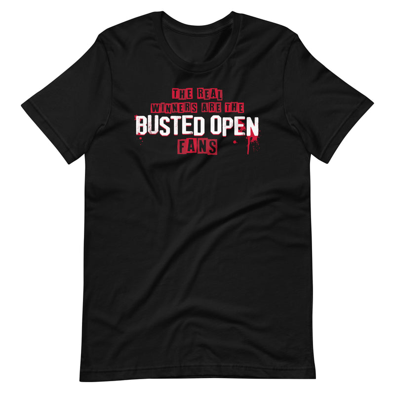 Black t-shirt with bold white and red text reading 'The Real Winners Are The Busted Open Fans.'
