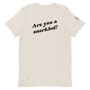 Ivory colored t-shirt with the text 'Are you Snerkbol?' in black lettering on the front.