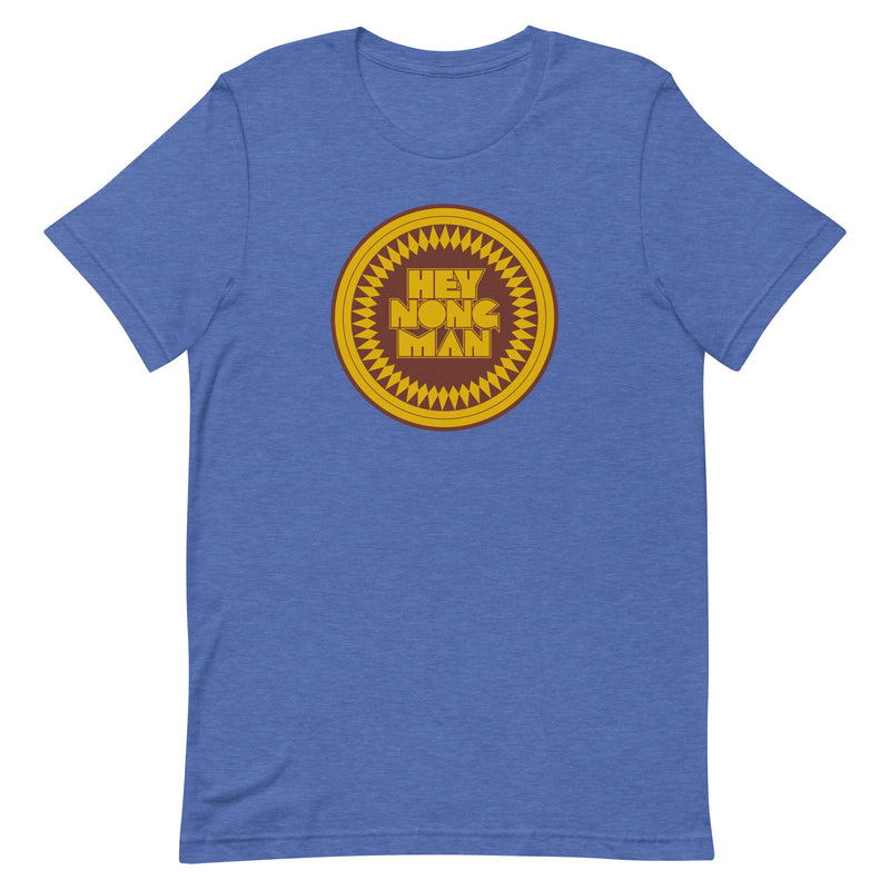 blue t-shirt with a circular graphic featuring the text HEY NONG MAN in bold yellow letters and a tribal border design