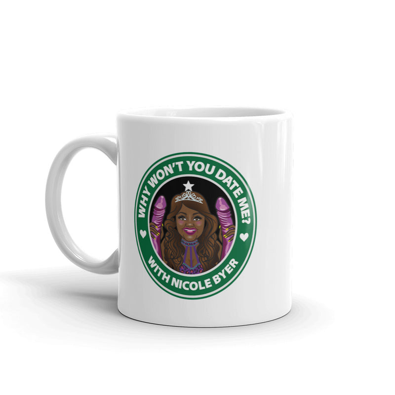 Backside of white mug featuring a cartoon woman in crown with text 'Why Won't You Date Me? with Nicole Byer.'