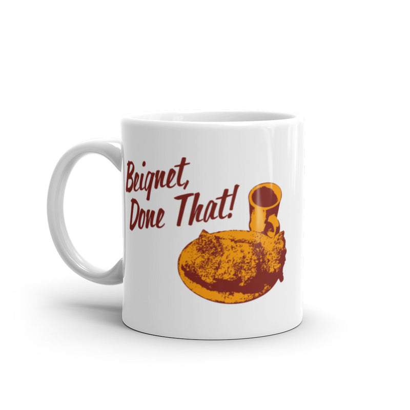 Conan O'Brien Needs A Friend: Beignet, Done That Mug